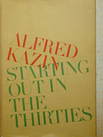 Alfred Kazin - Starting out in the Thirties [antikvár]