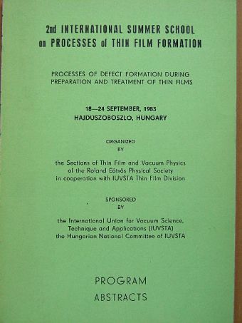 F. Soria - 2nd International Summer School on Processes of Thin Film Formation, 18-24 September, 1983, Hajdúszoboszló, Hungary [antikvár]