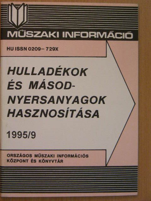 Hulladékok és másodnyersanyagok hasznosítása 1995/9. [antikvár]