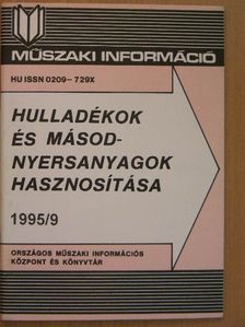 Hulladékok és másodnyersanyagok hasznosítása 1995/9. [antikvár]
