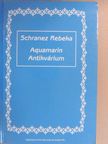 Schranez Rebeka - Aquamarin Antikvárium [antikvár]