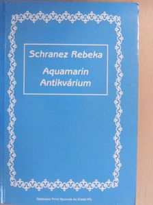 Schranez Rebeka - Aquamarin Antikvárium [antikvár]