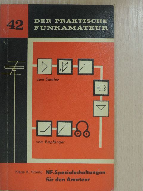 Klaus K. Streng - NF-Spezialschaltungen für den Amateur [antikvár]