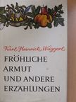 Karl Heinrich Waggerl - Fröhliche Armut und andere Erzählungen [antikvár]
