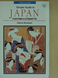 Helmut Morsbach - The simple guide to Japan customs & etiquette [antikvár]