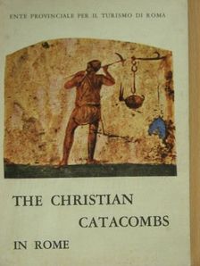 Prof. Pasquale Testini - The Christian Catacombs in Rome [antikvár]
