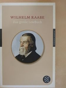 Wilhelm Raabe - Das große Lesebuch [antikvár]