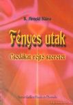 S. Arnold Klára - Fényes utak [antikvár]