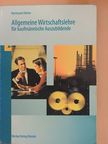 Friedrich Härter - Allgemeine Wirtschaftslehre [antikvár]