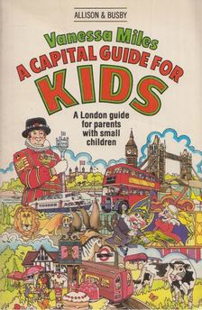 Vanessa Miles - A Capital Guide For Kids [antikvár]
