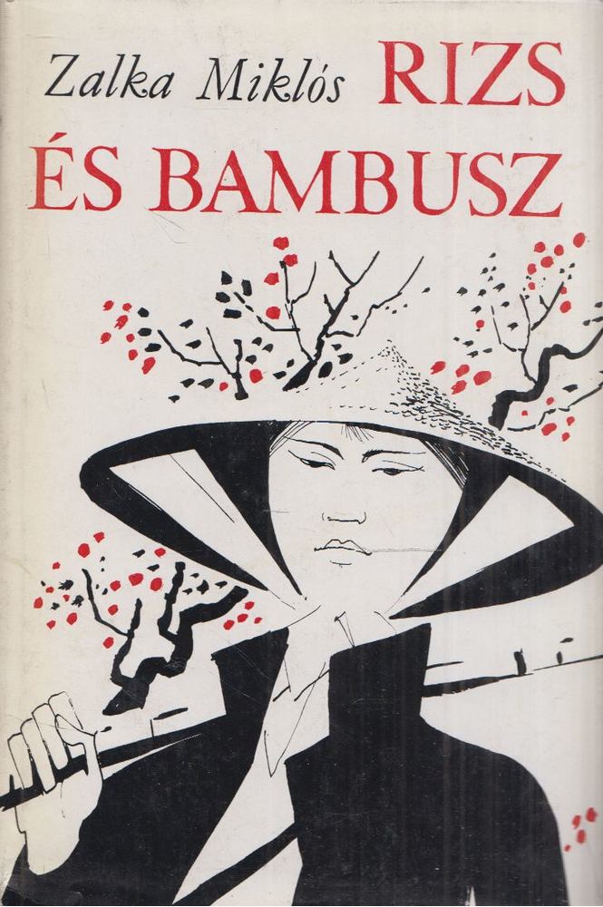 ZALKA MIKLÓS - Rizs és bambusz [antikvár]