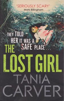 Tania Carver - The Lost Girl [antikvár]