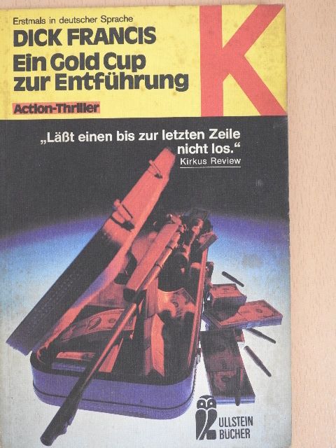 Dick Francis - Ein Gold Cup zur Entführung [antikvár]
