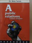 Dr. Beke Tamás - A public relations szakma története (dedikált példány) [antikvár]