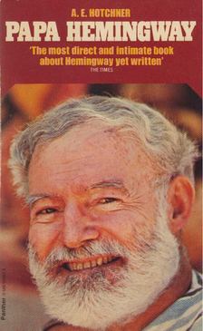 HOTCHNER, A.E. - Papa Hemingway [antikvár]
