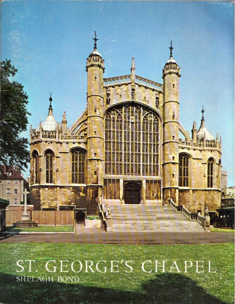 Shelagh Bond - St. George's Chapel [antikvár]
