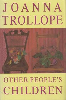 Joanna Trollope - Other People's Children [antikvár]
