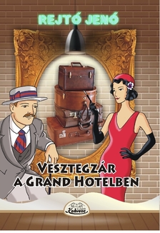 Rejtő Jenő - Vesztegzár a Grand Hotelben