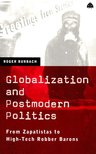 BURBACH, ROGER - Globalization and Postmodern Politics [antikvár]
