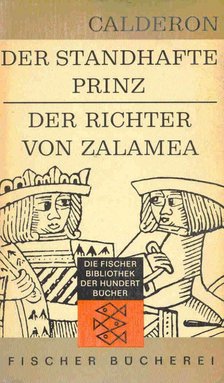 Calderon - Der standhafte Prinz - Der Richter von Zalamea [antikvár]