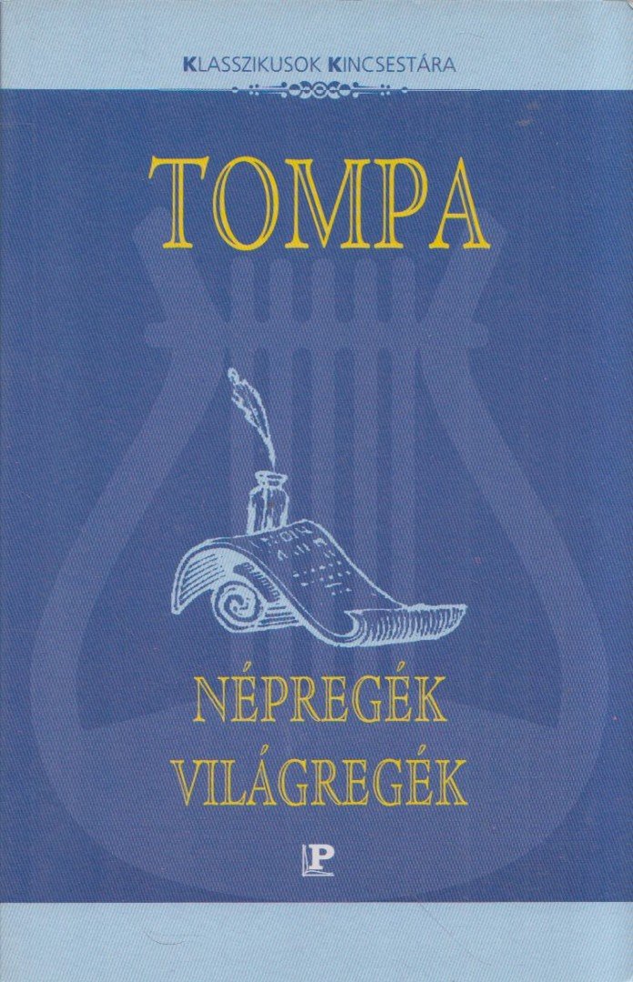 Kerecsényi Dezső - Tompa Mihály: Népregék, világregék [antikvár]