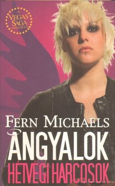 Michaels, Fern - Angyalok - Hétvégi harcosok [antikvár]