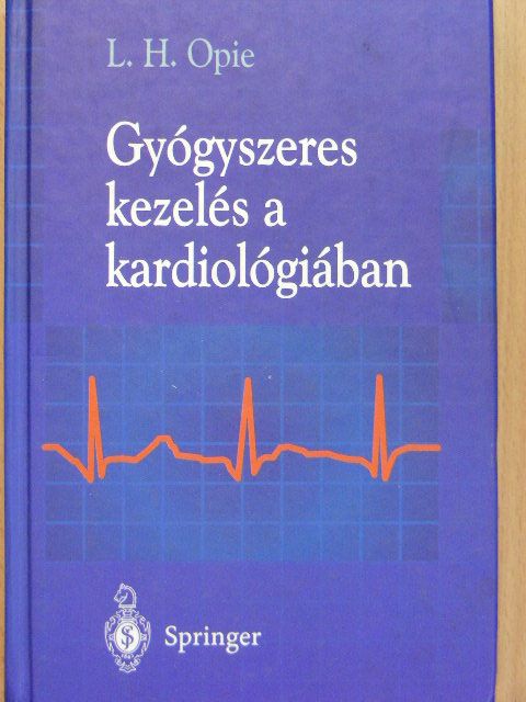 Eugene Braunwald - Gyógyszeres kezelés a kardiológiában [antikvár]