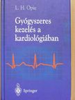 Eugene Braunwald - Gyógyszeres kezelés a kardiológiában [antikvár]