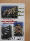 Tóth Tibor - Az Ipolysági Magyar Tanítási Nyelvű Gimnázium jubileumi évkönyve 1913-2013 [antikvár]
