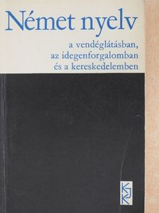 Kaszab Andor - Német nyelv a vendéglátásban, az idegenforgalomban és a kereskedelemben [antikvár]