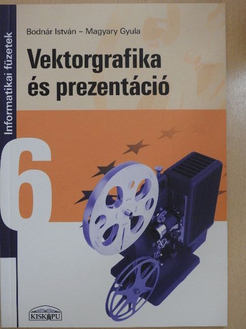 Bodnár István - Vektorgrafika és prezentáció [antikvár]