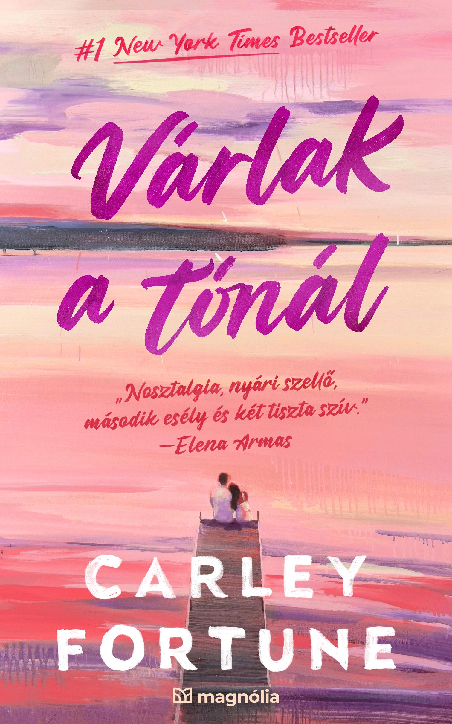 Carley Fortune - Várlak a tónál [eKönyv: epub, mobi]