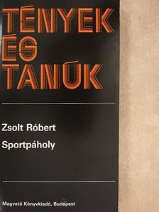 Zsolt Róbert - Sportpáholy [antikvár]