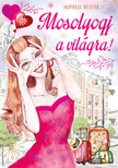 Mosolyogj a világra