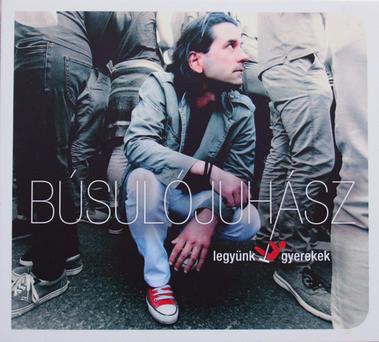 BUSULÓJUHÁSZ - LEGYÜNK GYEREKEK CD BUSULÓJUHÁSZ