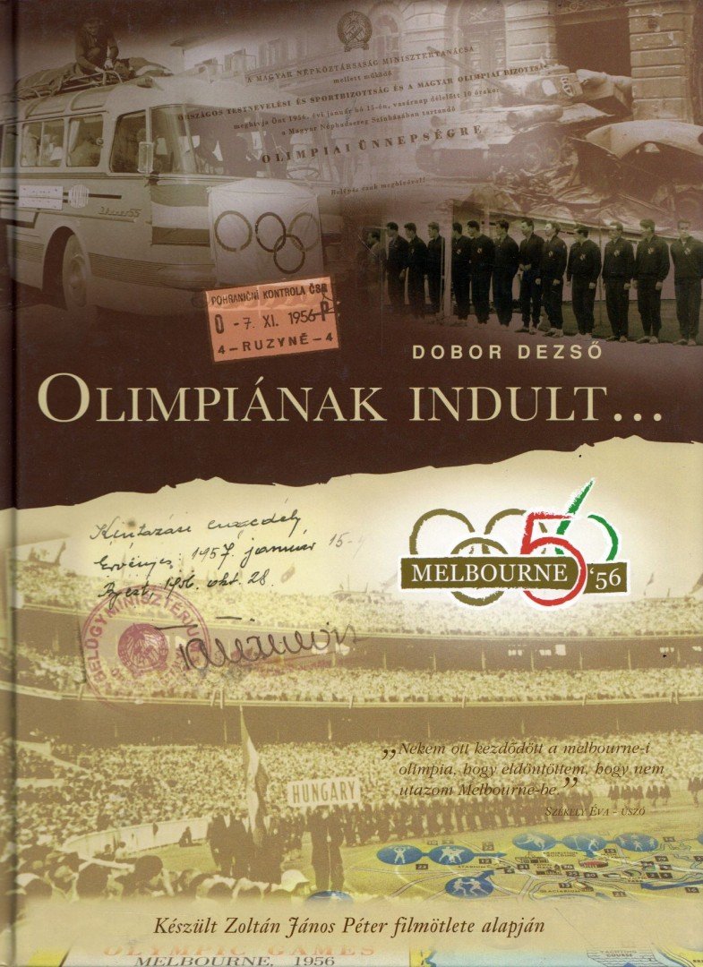 Dobor Dezső - Olimpiának indult... Melbourne '56 [antikvár]