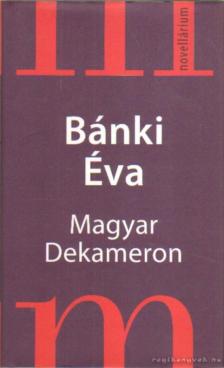 Bánki Éva - Magyar Dekameron [antikvár]