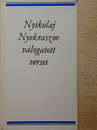 Nyikolaj Nyekraszov - Nyikolaj Nyekraszov válogatott versei [antikvár]