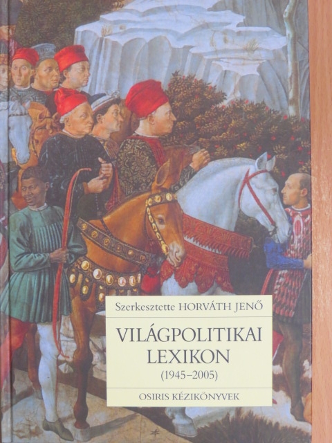 Csicsmann László - Világpolitikai lexikon (1945-2005) [antikvár]