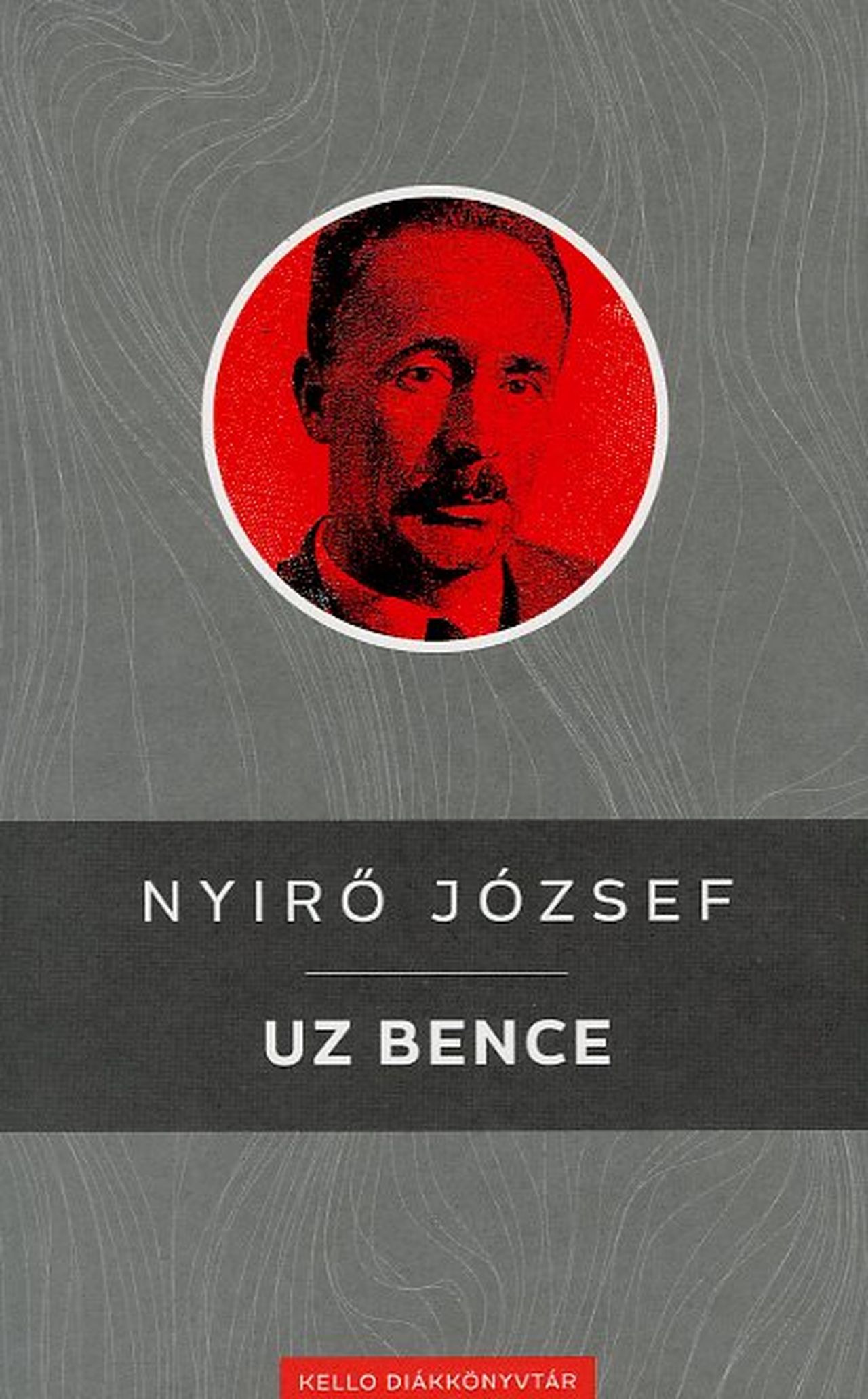 NYÍRŐ JÓZSEF - Uz Bence