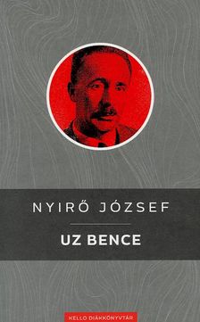 NYÍRŐ JÓZSEF - Uz Bence