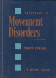 Roger Kurlan - Treatment of Movement Disorders [antikvár]