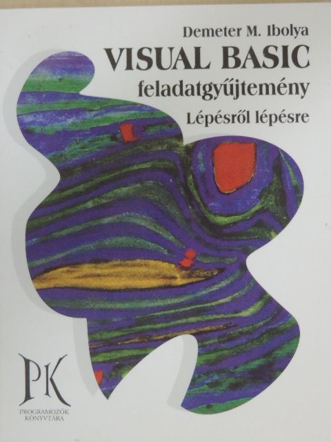 Demeter M. Ibolya - Visual Basic feladatgyűjtemény [antikvár]