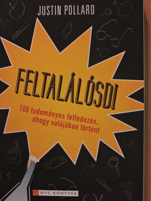 Justin Pollard - Feltalálósdi [antikvár]