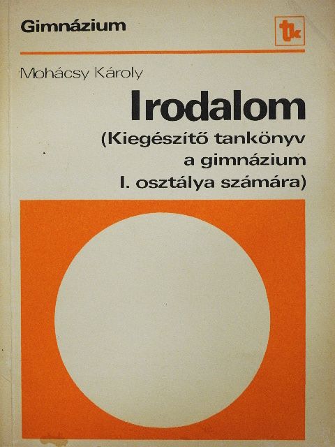 Dr. Mohácsy Károly - Irodalom I. [antikvár]