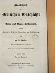 Dr. J. Schuster - Handbuch zur Biblischen Geschichte des Alten und Neuen Testaments II. (gótbetűs) [antikvár]