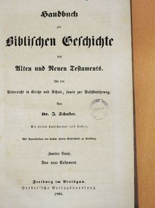 Dr. J. Schuster - Handbuch zur Biblischen Geschichte des Alten und Neuen Testaments II. (gótbetűs) [antikvár]
