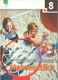 Csahóczi Erzsébet, Csatár Katalin, Kovács Csongorné, Morvai Éva, Széplaki Györgyné, Szeredi Éva - Matematika 8. [antikvár]