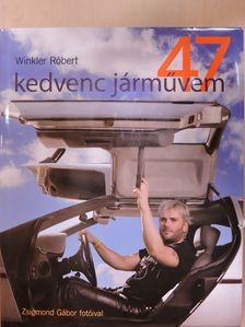 Winkler Róbert - 47 kedvenc járművem [antikvár]