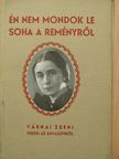 Várnai Zseni - Én nem mondok le soha a reményről [antikvár]